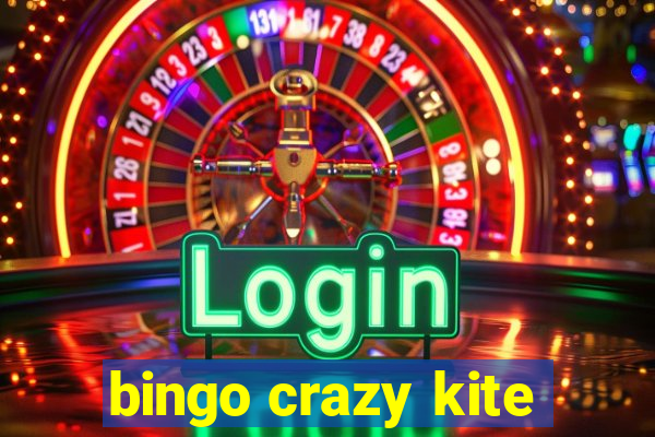 bingo crazy kite