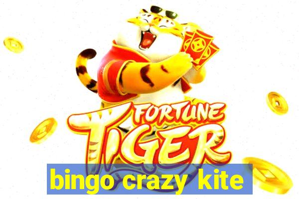 bingo crazy kite