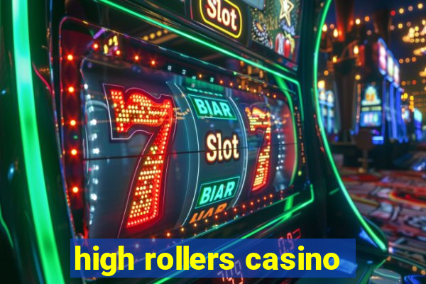 high rollers casino