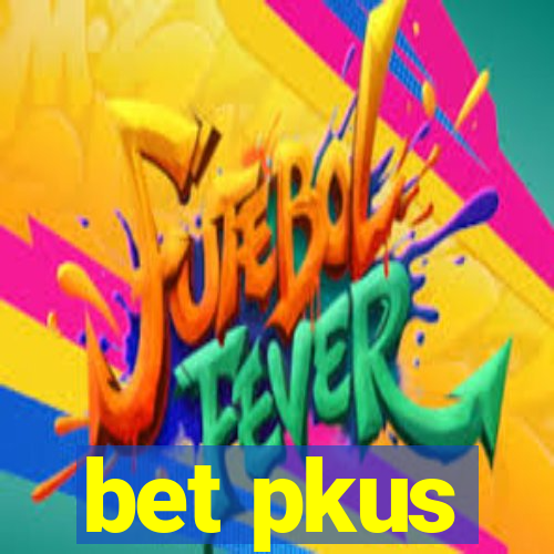 bet pkus