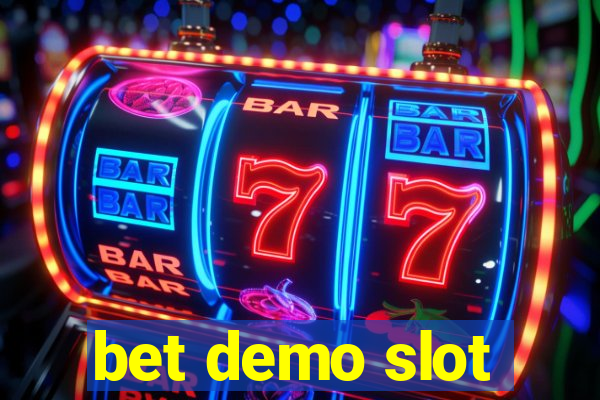 bet demo slot