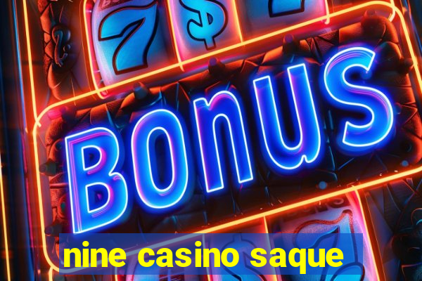 nine casino saque