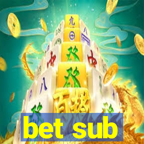 bet sub