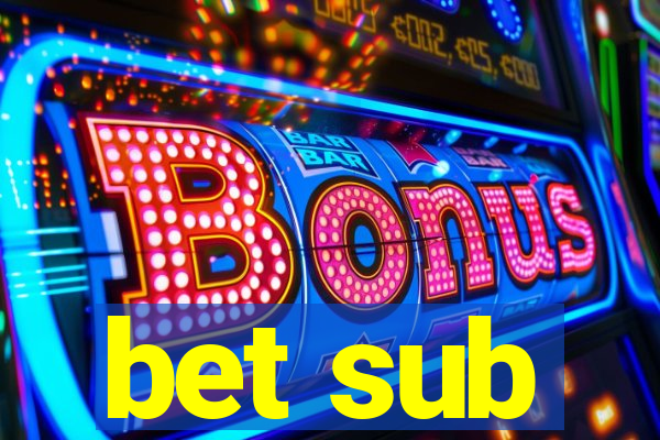 bet sub