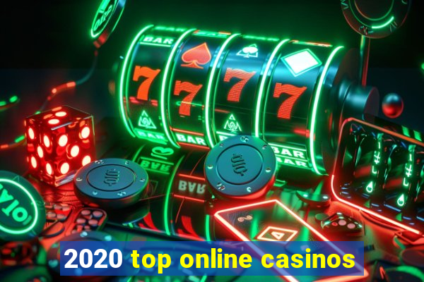 2020 top online casinos