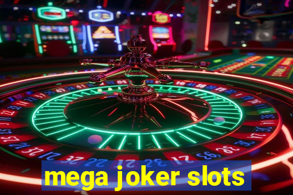 mega joker slots