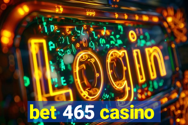 bet 465 casino