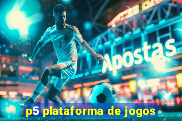 p5 plataforma de jogos