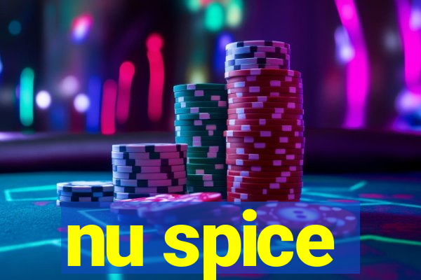 nu spice