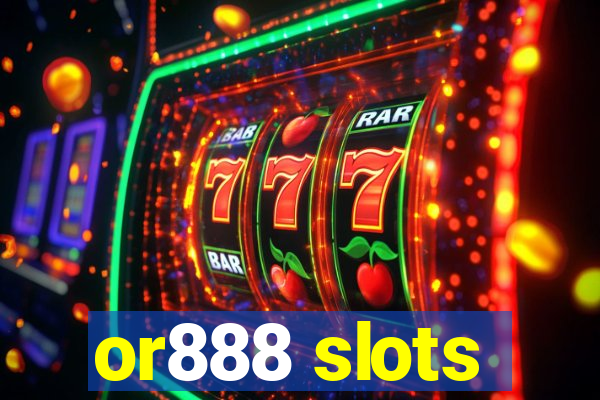 or888 slots