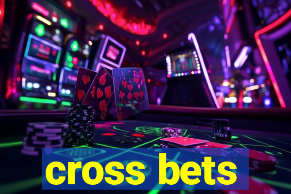 cross bets