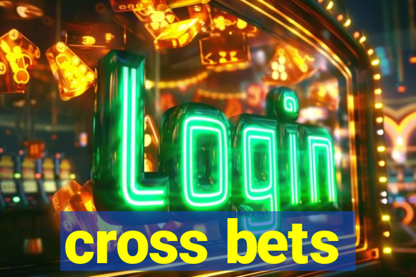 cross bets