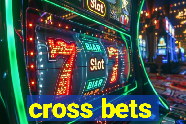 cross bets