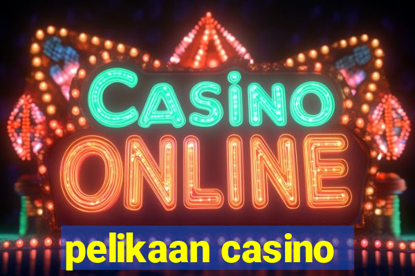 pelikaan casino