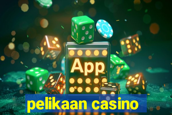 pelikaan casino