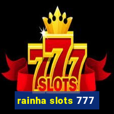 rainha slots 777