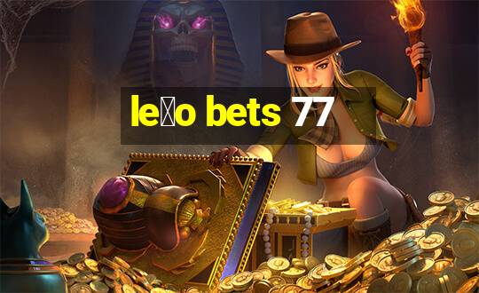 le茫o bets 77