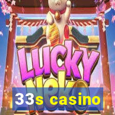 33s casino