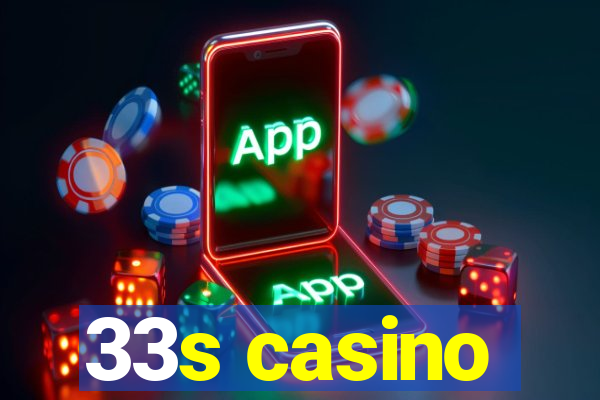 33s casino