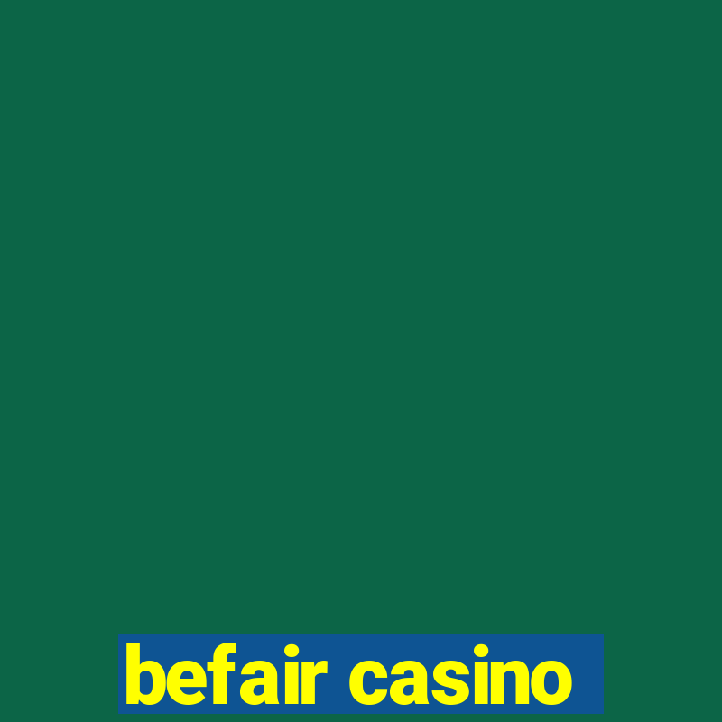 befair casino