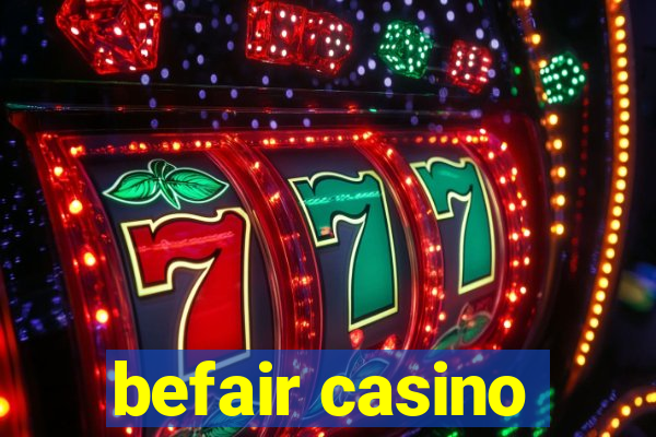 befair casino