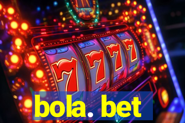 bola. bet