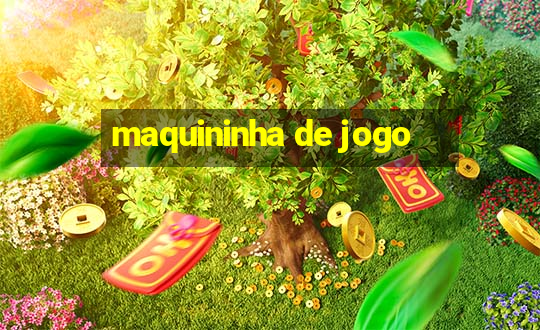 maquininha de jogo