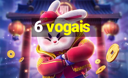 6 vogais