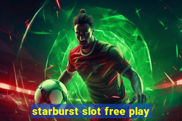 starburst slot free play