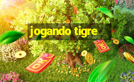 jogando tigre