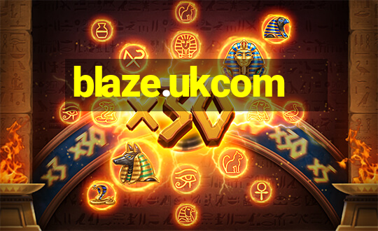 blaze.ukcom