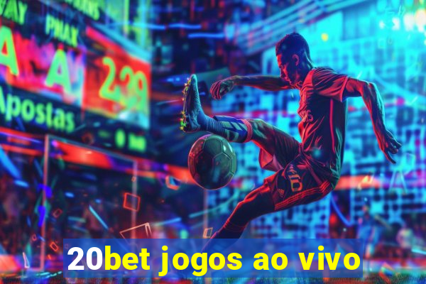 20bet jogos ao vivo