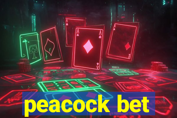 peacock bet