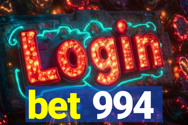 bet 994