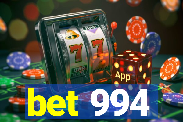 bet 994