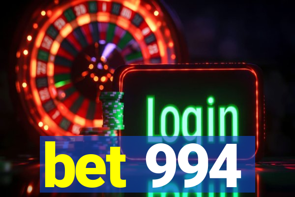 bet 994