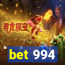 bet 994