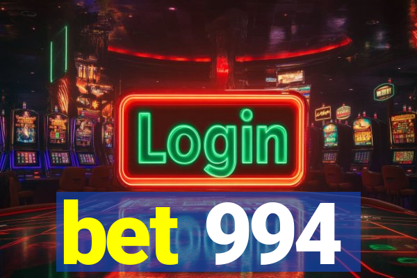 bet 994