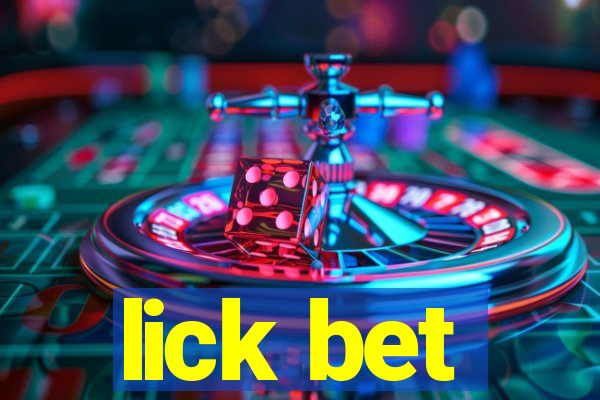 lick bet