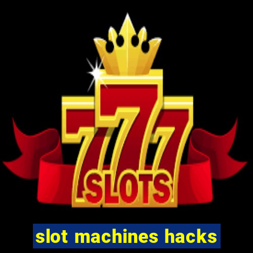 slot machines hacks