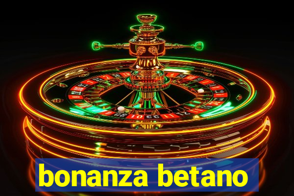 bonanza betano