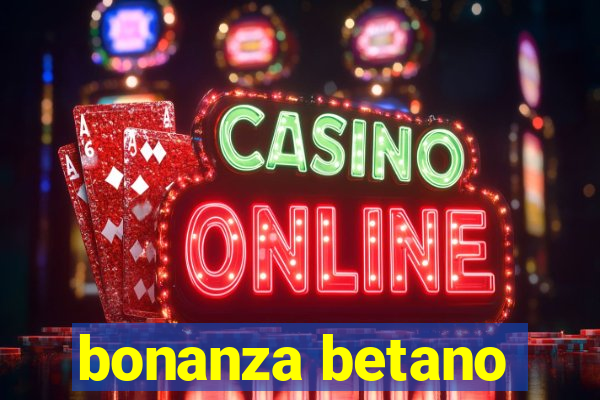 bonanza betano