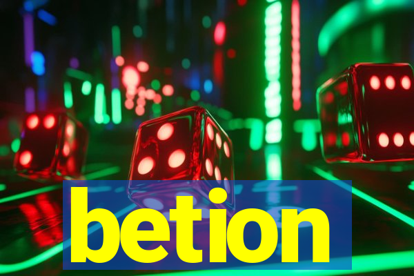 betion