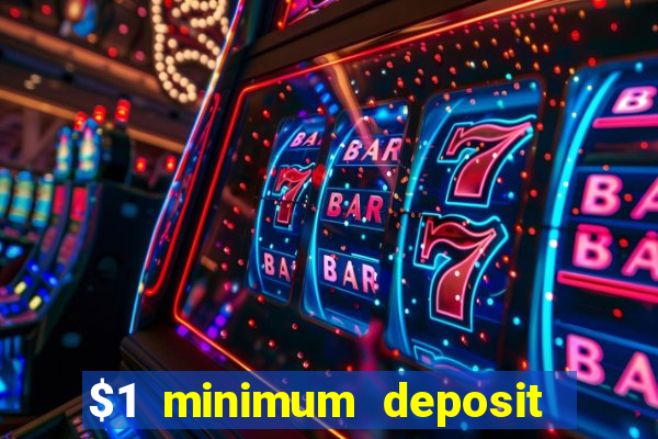 $1 minimum deposit casino canada