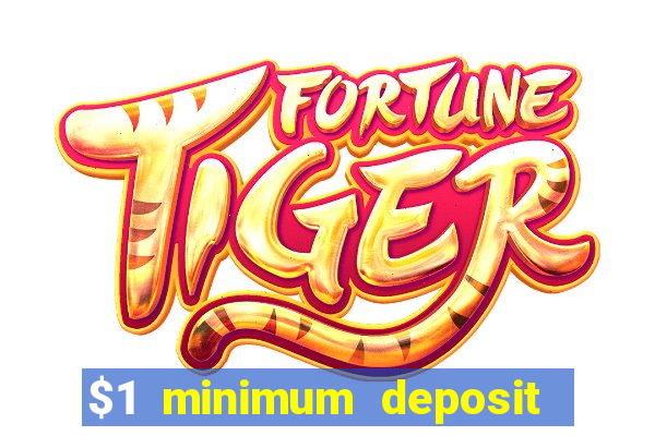 $1 minimum deposit casino canada