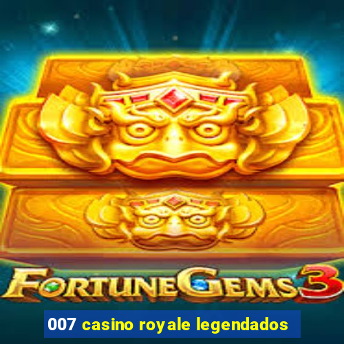 007 casino royale legendados