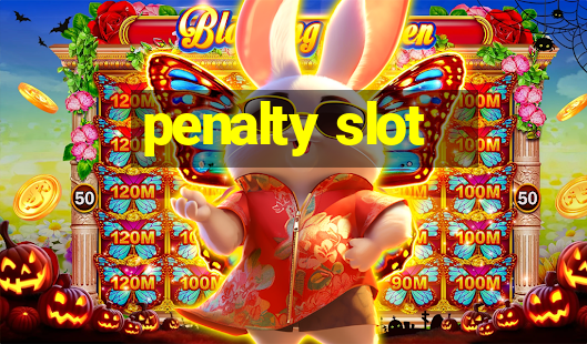 penalty slot