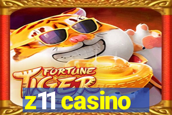 z11 casino