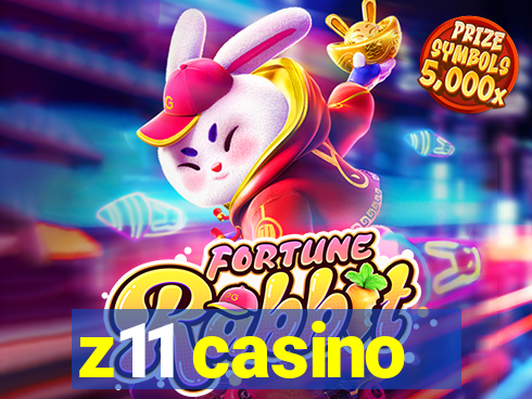 z11 casino