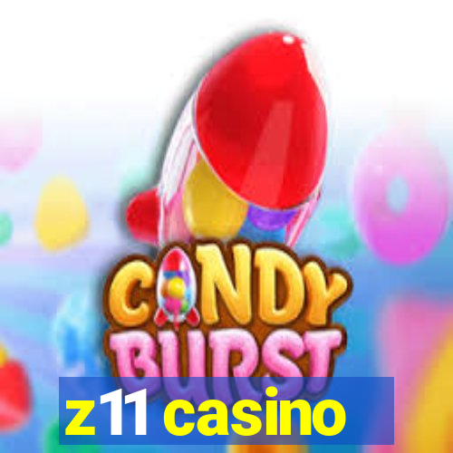 z11 casino